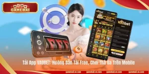 Tải App VAOBET: Hướng Dẫn Tải Free, Chơi Thả Ga Trên Mobile