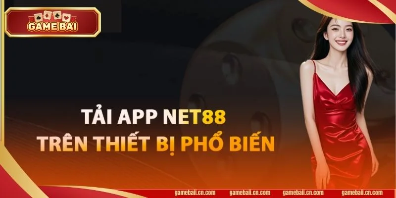 Tải app Net88 nhanh gọn khi tích hợp trên hai hệ điều hành.
